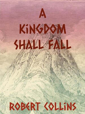 cover image of A Kingdom Shall Fall